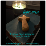 #promise #wheniamatalossforwords