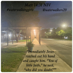 #waterwalkingwednesday #keepthefaith #missionminded #useusinourtrials